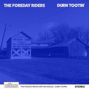 FOREDAY RIDERS with RAY BEADLE - Durn Tootin'